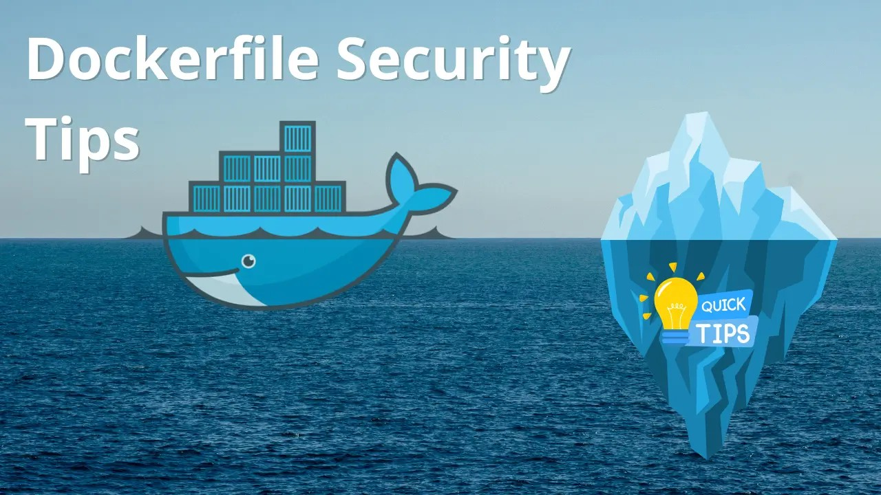 Các Phương Pháp Bảo Mật Dockerfile Thực Chiến